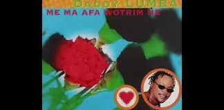 Daddy Lumba - Me Ma Afa Wotrim Ne