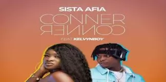 Sista Afia ft. Kelvyn Boy - Corner Corner