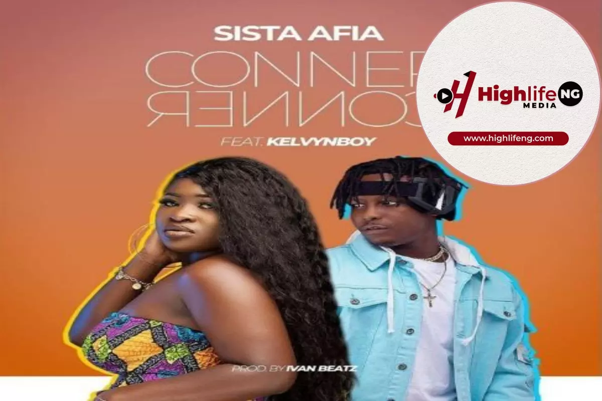 Sista Afia ft. Kelvyn Boy - Corner Corner