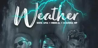 Sista Afia ft. Medikal & Quamina MP - Weather