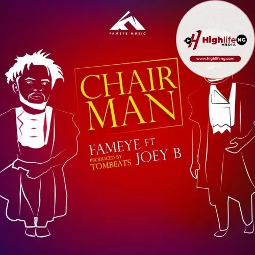 Fameye ft. Joey B - Chairman