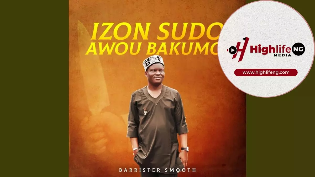 Barrister Smooth - Izon Sudo Awou Bakumo