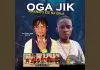 Oja Adili Igbo - Oga Jik