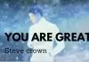 Steve Crown - You Are Great