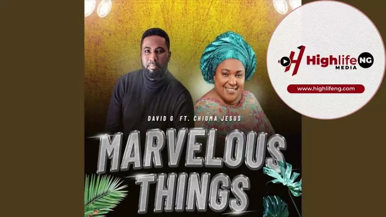 David G ft. Chioma Jesus – Marvelous Things