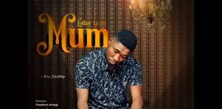 Bro Destiny - Letter To My Mum