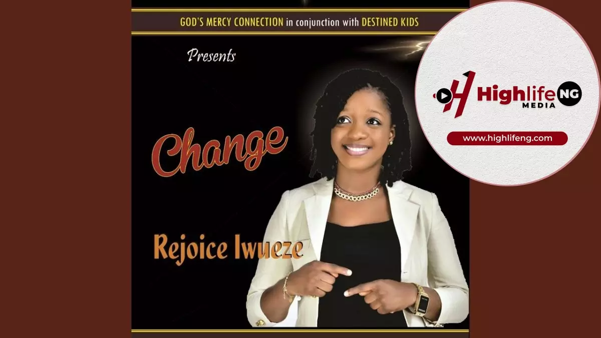 Rejoice Iwueze - Change