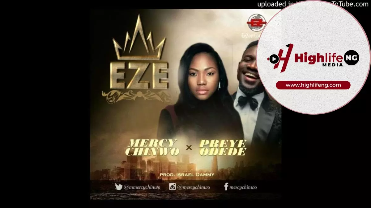 Mercy Chinwo ft. Preye Odede - Eze