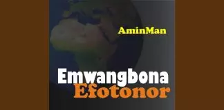 AminMan - Emwangbona Efotonor