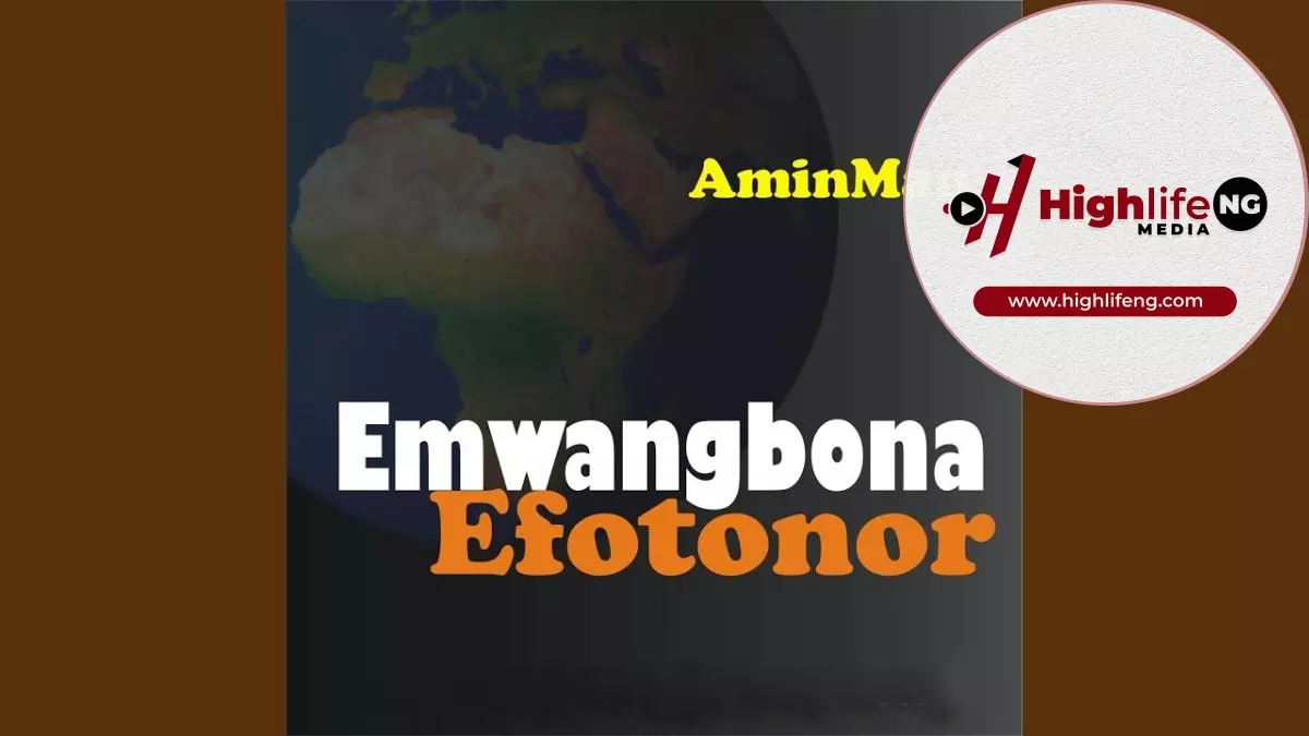 AminMan - Emwangbona Efotonor