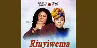 Queen Imade ft. Osas Cliff - Riuyiwema