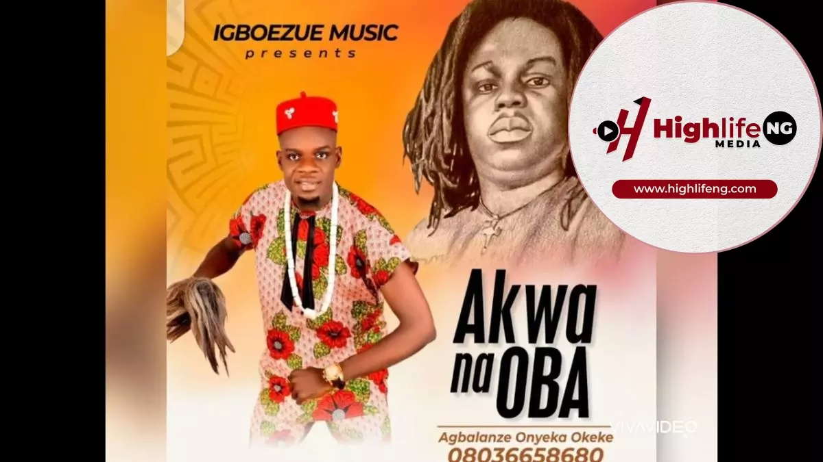Agbalanze Onyeka Okeke - Akwa Na Oba