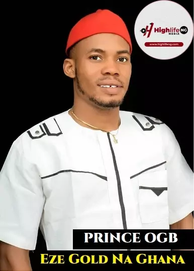 Prince Ogb – Eze Gold Na Ghana