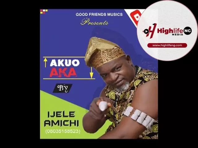 Ijele Amichi - Akuo Aka