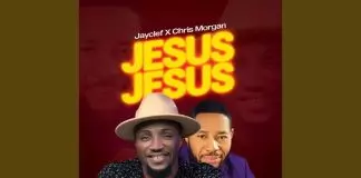 Jayclef ft. Chris Morgan - Jesus Jesus
