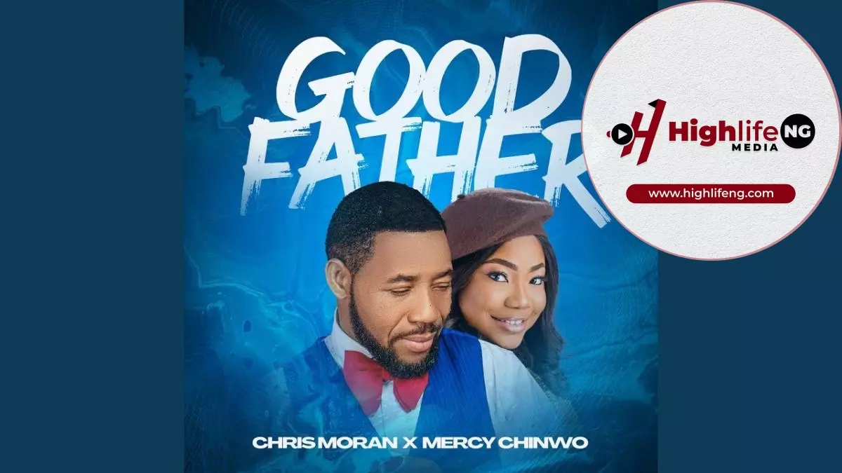 Chris Morgan ft. Mercy Chinwo - Good Father