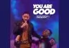 Pastor Courage ft. Chris Morgan - You Are Good