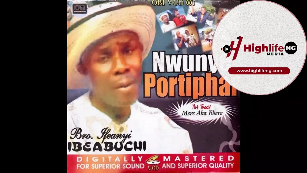Bro. Ifeanyi Ibeabuchi - Nwunye Portiphar