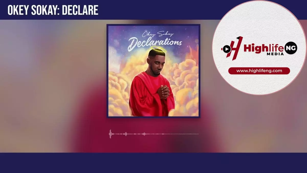 Okey Sokay - Declare