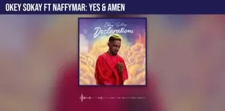 Okey Sokay ft. Naffymar - Yes & Amen