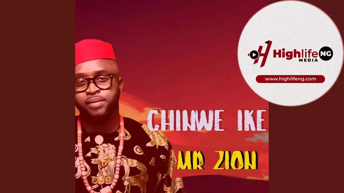 Mr Zion - Chinwe Ike