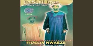 Fidelis Nwaeze - Chukwu Ede K'asi Eme N'emu