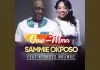 Sammie Okposo ft. Ntokozo Mbambo - Ome Mma