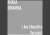 Emeka Odiamma - I'm Bae (Black and Educated/Before Anyone Else)