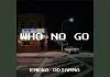 Emeka Odiamma - Who No Go