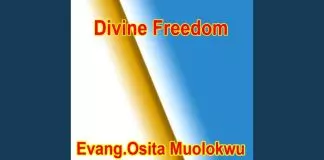 Evang. Osita Muolokwu - Divine Freedom