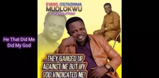 Evang. Osita Muolokwu - He That Did Me Did My God (The Hackers)