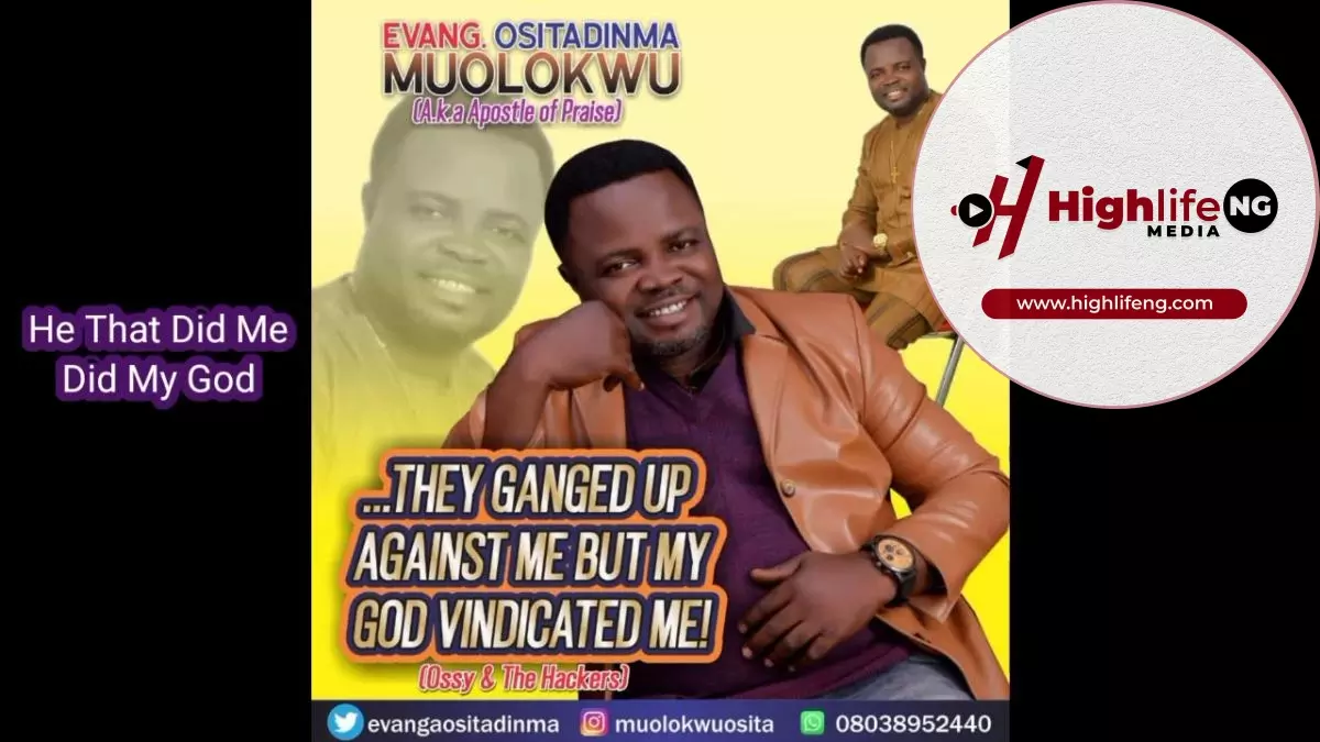 Evang. Osita Muolokwu - He That Did Me Did My God (The Hackers)