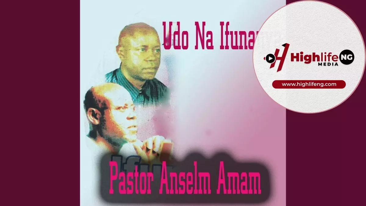 Pastor Anselm Amam - Udo Na Ifunanya
