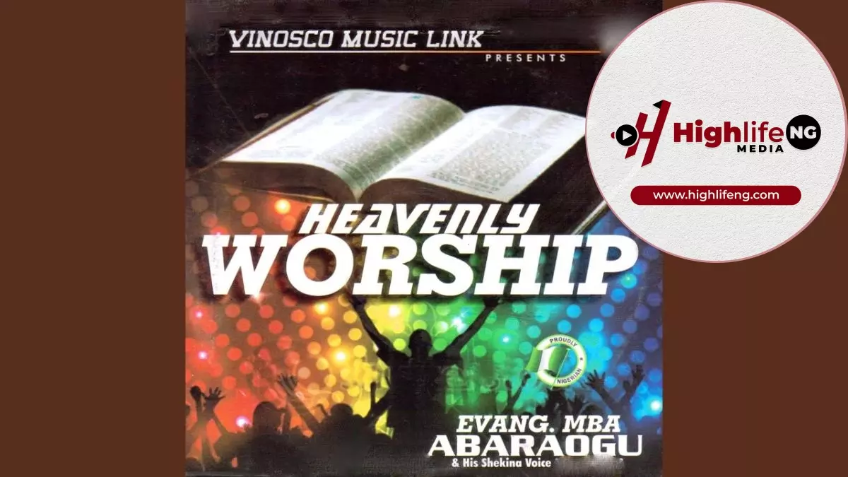 Evang. Mba Abaraogu - Heavenly Worship
