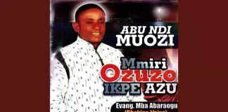 Evang. Mba Abaraogu - Abu Ndi Muozi