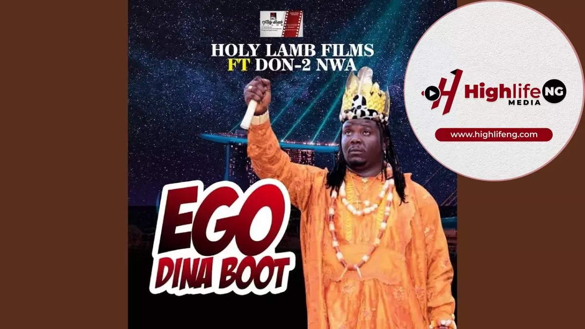 Holy Lamb Films ft. Don-2 Nwa - Ego Dina Boot
