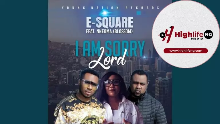 E square ft. Nneoma Blossom - I Am Sorry Lord