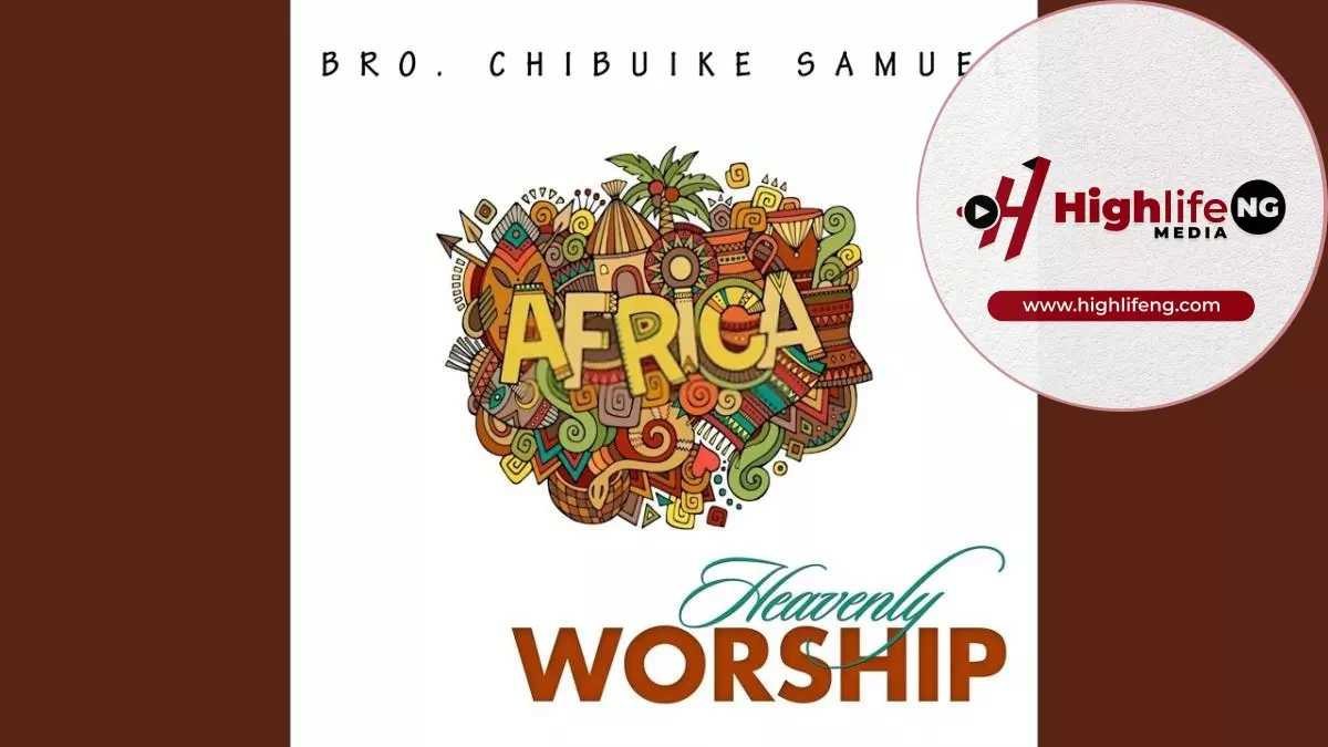 Bro. Chibuike Samuel - Heavenly Worship