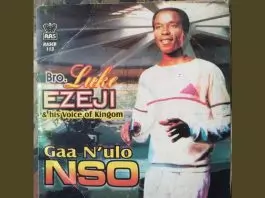 Bro Luke Ezeji - Gaa N'ulo Nso