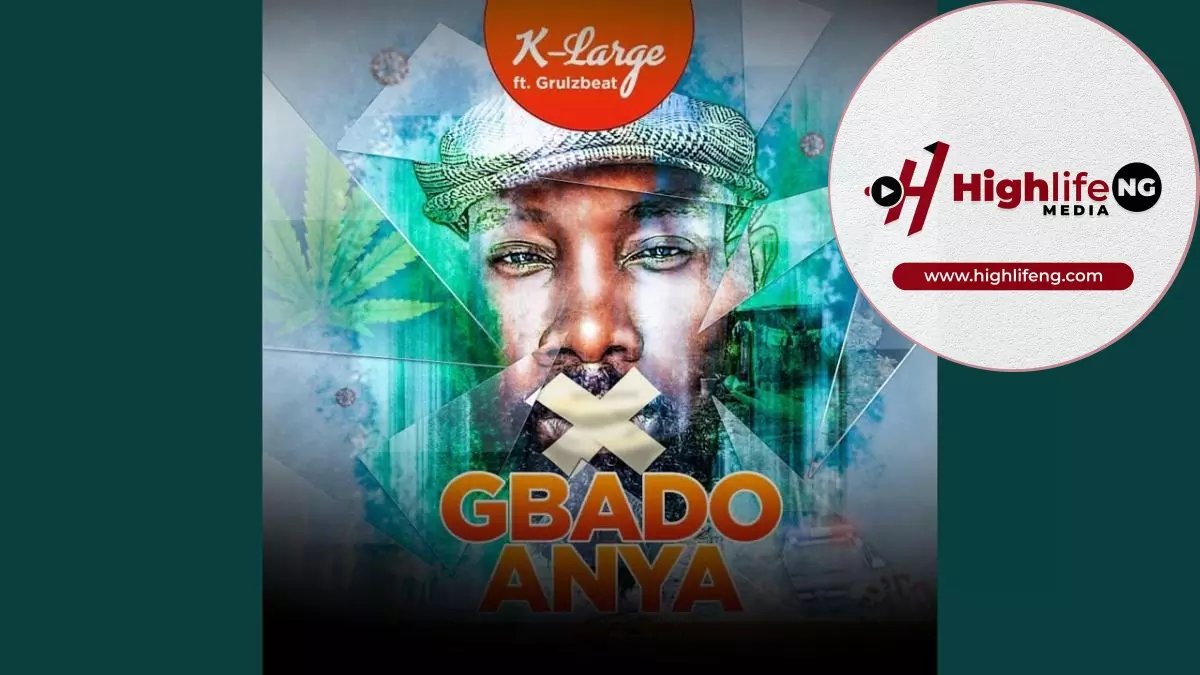 K-Large ft. Grulzbeat - Gbado Anya