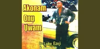 Bro Luke Ezeji - Ebuli Nmiri Tughariba Mu