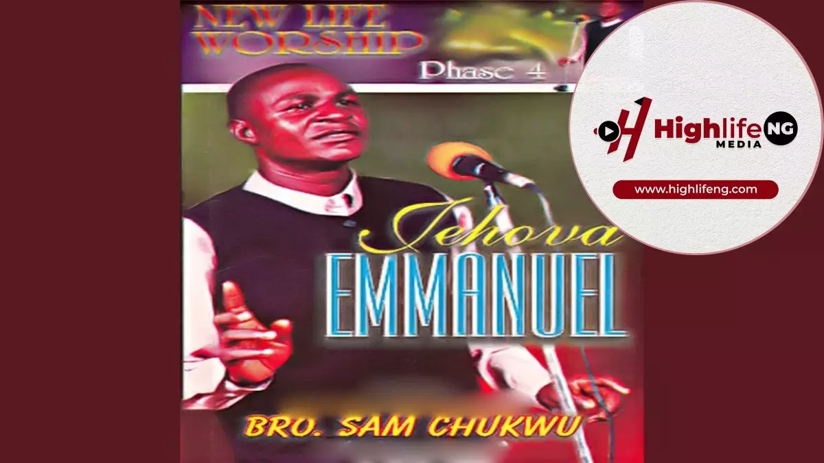 Bro. Sam Chukwu - Jehova Emmanuel