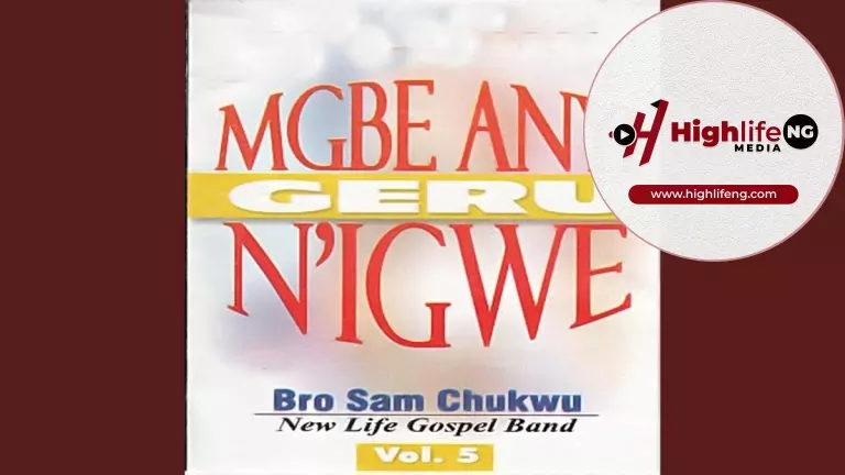 Bro. Sam Chukwu - Mgbe Anyi Geru N'igwe (Vol.5)