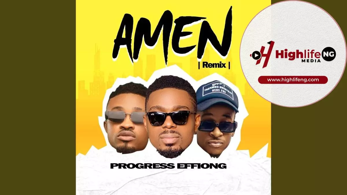 Progress Effiong - Amen (Remix)