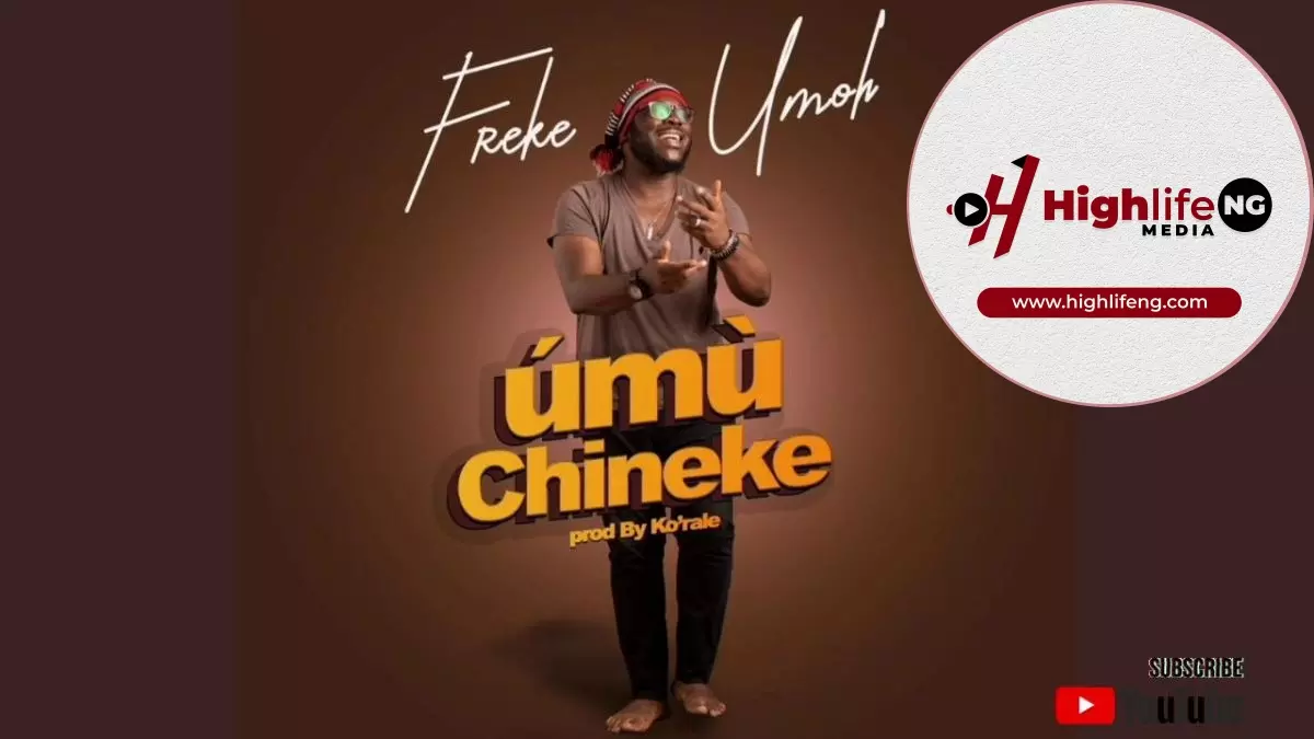 Freke Umoh - Umu Chineke