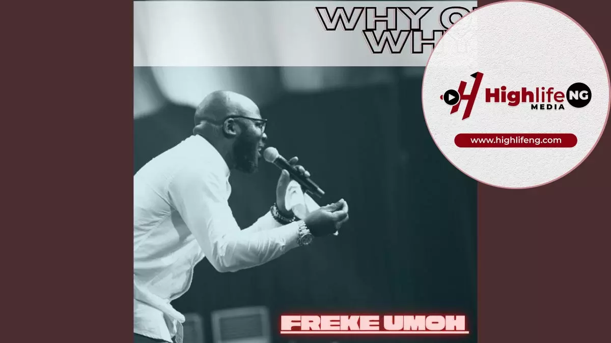 Freke Umoh - Why O Why