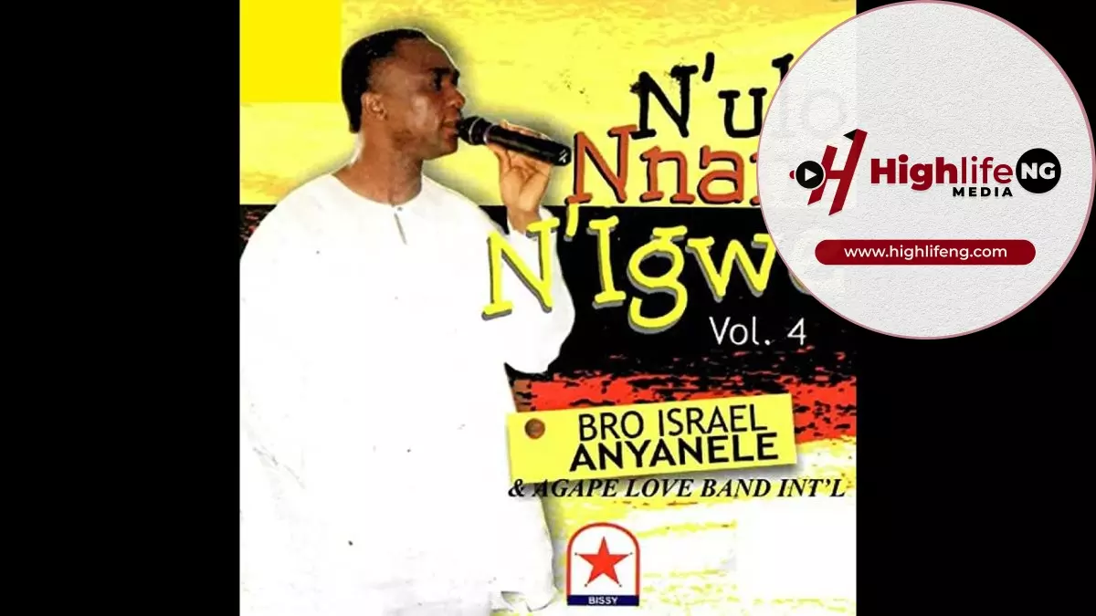 Bro. Israel Anyanele - N'ulo Nnam N'igwe. (Vol. 4)