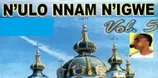 Bro. Israel Anyanele - N'ulo Nnam N'igwe (Vol. 5)