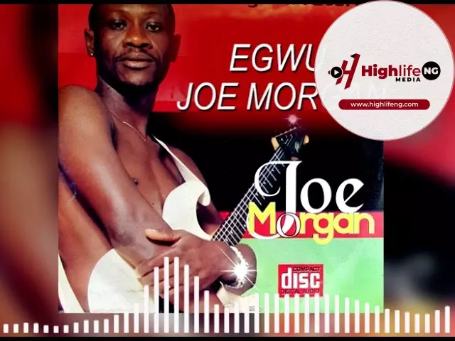 Joe Morgan - Egwu Joe Morgan