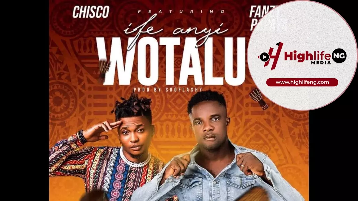 Achuba Chisco ft. Fanzy Papaya - Ife Anyi Wotalu